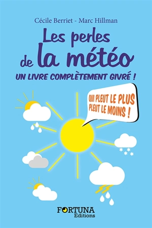 Les perles de la météo : un livre complètement givré ! - Cécile Berriet