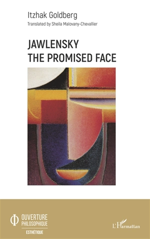 Jawlensky : the promised face - Itzhak Goldberg