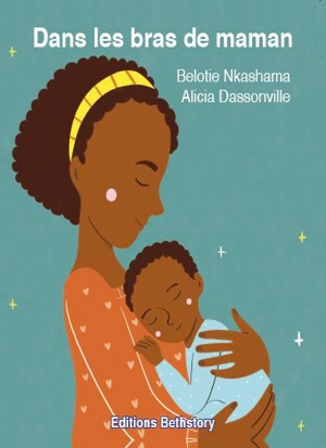 Dans les bras de maman - Belotie Nkashama