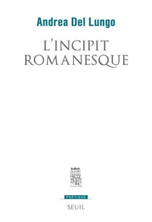 L'incipit romanesque - Andrea Del Lungo
