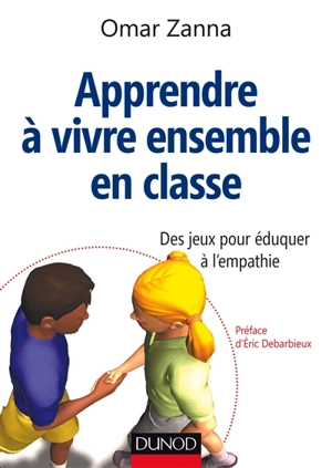 Apprendre à vivre ensemble en classe : des jeux pour éduquer à l'empathie - Omar Zanna