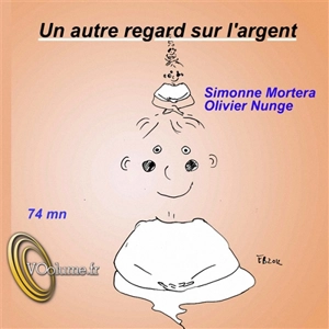 Un autre regard sur l'argent - Simonne Mortera