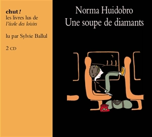 Une soupe de diamants - Norma Huidobro