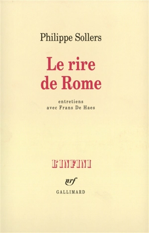 Le Rire de Rome : entretiens avec Frans de Haes - Philippe Sollers