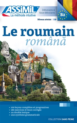 Le roumain : débutants & faux-débutants : niveau atteint B2 - Vincent Ilutiu