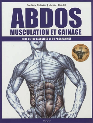 Abdos : musculation et gainage : plus de 100 exercices et 60 programmes - Frédéric Delavier