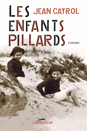 Les enfants pillards - Jean Cayrol