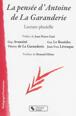 La pensée d'Antoine de La Garanderie : lecture plurielle