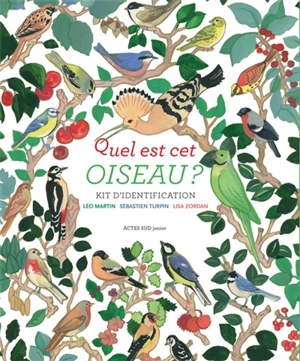 Quel est cet oiseau ? : kit d'identification - Léo Martin