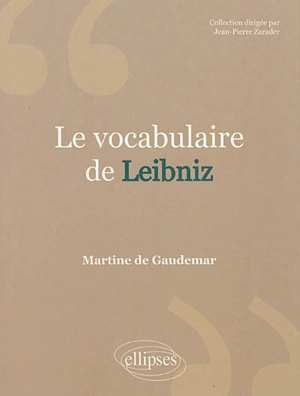 Le vocabulaire de Leibniz - Martine de Gaudemar