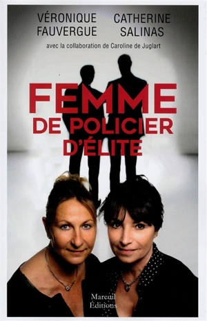 Femme de policier d'élite - Véronique Fauvergue