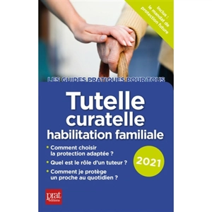Tutelle, curatelle, habilitation familiale : 2021 - Emmanuèle Vallas-Lenerz
