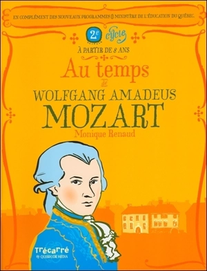 Au temps de Wolfgang Amadeus Mozart - Renaud, Monique