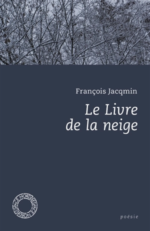 Le Livre de la neige - François Jacqmin
