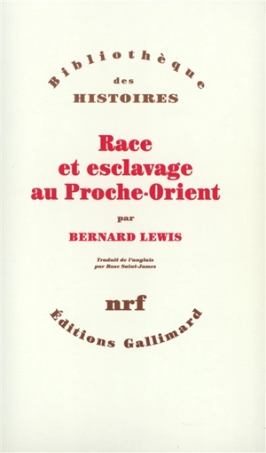 Race et esclavage au Proche-Orient - Bernard Lewis