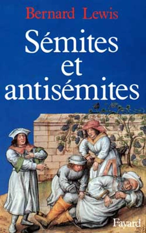 Sémites et antisémites - Bernard Lewis