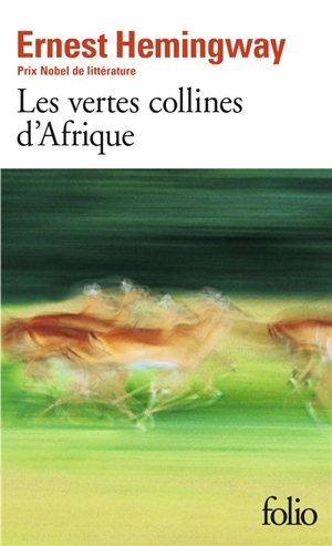 Les vertes collines d'Afrique - Ernest Hemingway