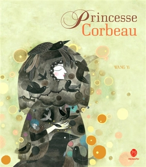 Princesse corbeau - Yi Wang