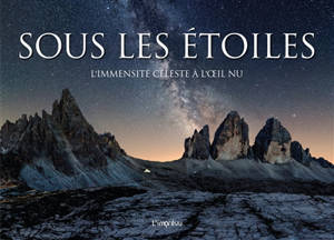 Sous les étoiles : l'immensité céleste à l'oeil nu - Robert Harvey