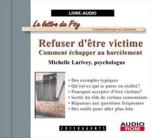 Refuser d'être victime : comment échapper au harcèlement - Michelle Larivey