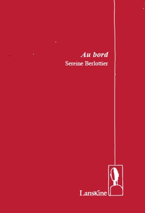 Au bord - Sereine Berlottier