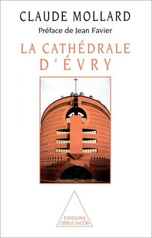 La cathédrale d'Evry - Claude Mollard