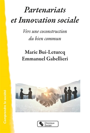 Partenariats et innovation sociale : vers une coconstruction du bien commun