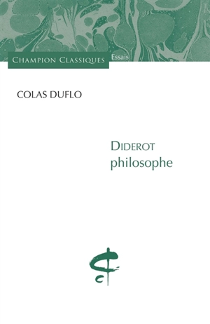 Diderot philosophe - Colas Duflo