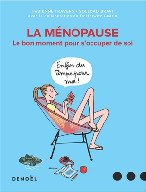 La ménopause : le bon moment pour s'occuper de soi - Fabienne Travers