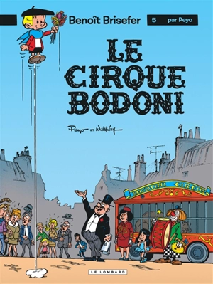 Benoît Brisefer. Vol. 5. Le cirque Bodoni - Peyo