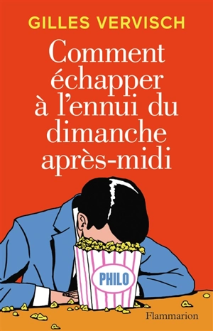 Comment échapper à l'ennui du dimanche après-midi - Gilles Vervisch