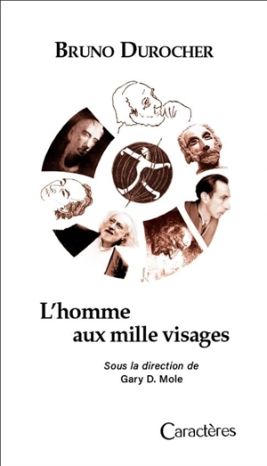 Bruno Durocher : l'homme aux mille visages : colloque international du 18 juin 2019, BnF Arsenal