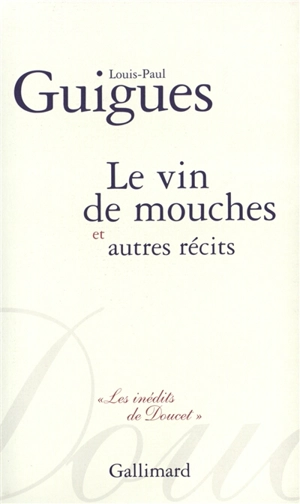 Le vin de mouches et autres récits - Louis Paul Guigues