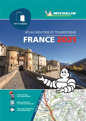 France 2021 : atlas routier et touristique - Manufacture française des pneumatiques Michelin