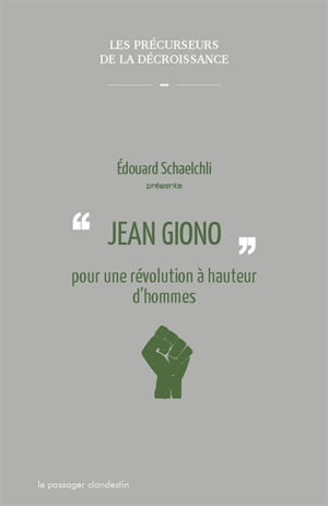 Jean Giono pour une révolution à hauteur d'hommes - Edouard Schaelchli