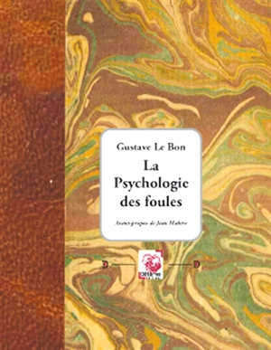 Psychologie des foules - Gustave Le Bon