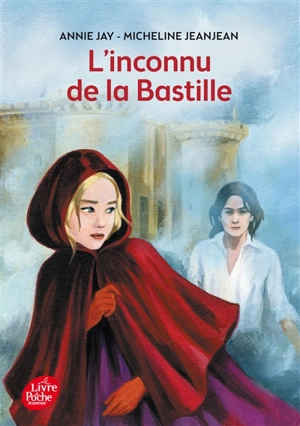 L'inconnu de la Bastille - Annie Jay
