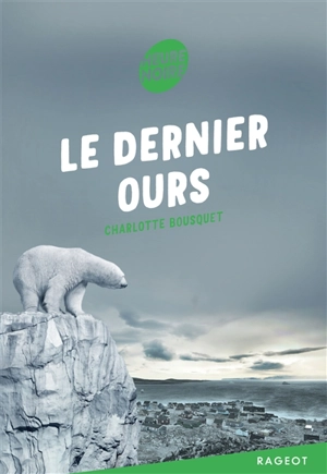 Le dernier ours - Charlotte Bousquet