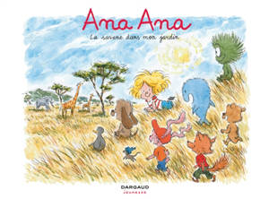 Ana Ana. Vol. 9. La savane dans mon jardin - Alexis Dormal