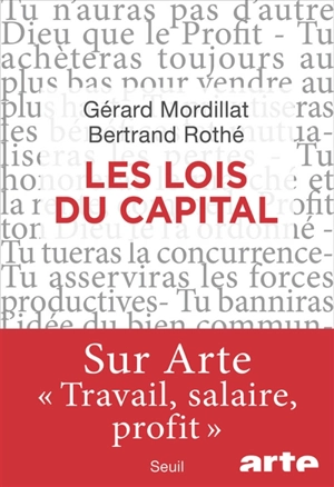 Les lois du capital - Gérard Mordillat