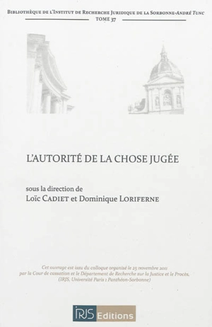 L'autorité de la chose jugée - Rencontres de procédure civile (2 ; 2011 ; Paris)