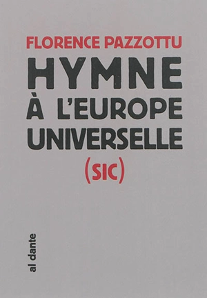 Hymne à l'Europe universelle (sic) - Florence Pazzottu