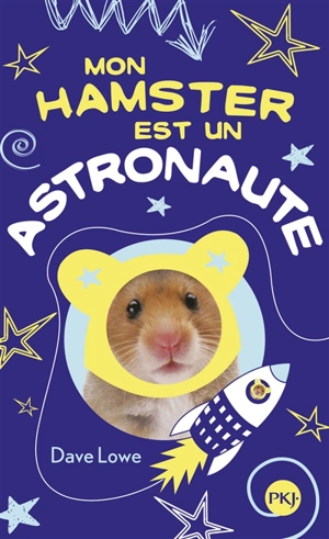 Mon hamster. Vol. 2. Mon hamster est un astronaute - Dave Lowe