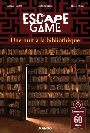 Escape game : une nuit à la bibliothèque - Clémence Gueidan