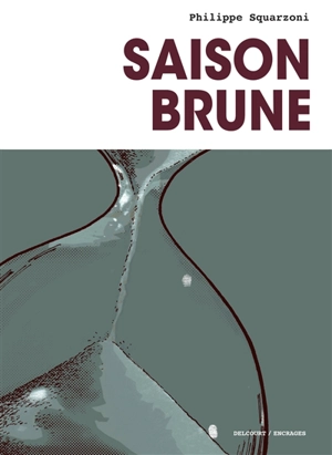 Saison brune - Philippe Squarzoni