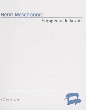 Voyageurs de la voix - Henri Meschonnic