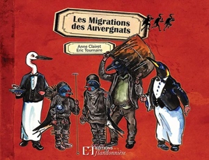 Les migrations des Auvergnats - Anne Clairet