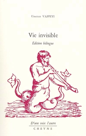 Vie invisible - Udayan Vajpeyi