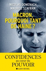 Macron, pourquoi tant de haine ? - Nicolas Domenach