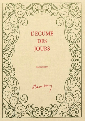 L'écume des jours : manuscrit - Boris Vian